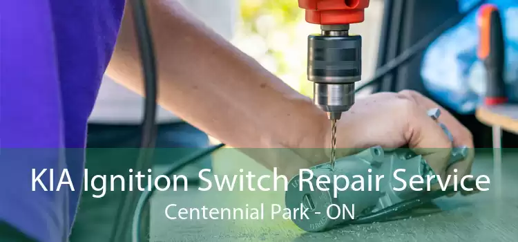 KIA Ignition Switch Repair Service Centennial Park - ON