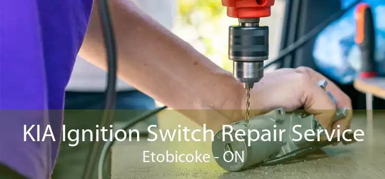 KIA Ignition Switch Repair Service Etobicoke - ON