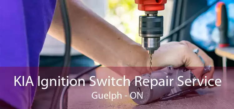 KIA Ignition Switch Repair Service Guelph - ON