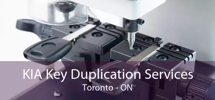 KIA Key Duplication Services Toronto - ON