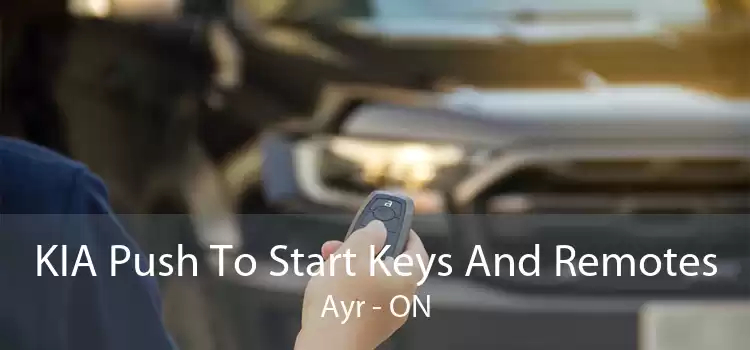 KIA Push To Start Keys And Remotes Ayr - ON