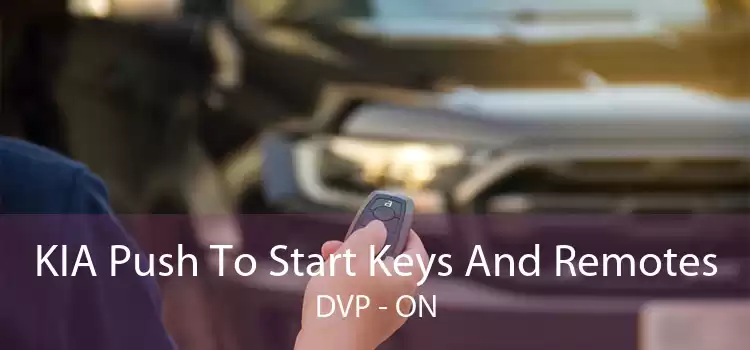 KIA Push To Start Keys And Remotes DVP - ON