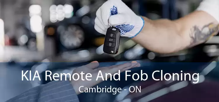 KIA Remote And Fob Cloning Cambridge - ON