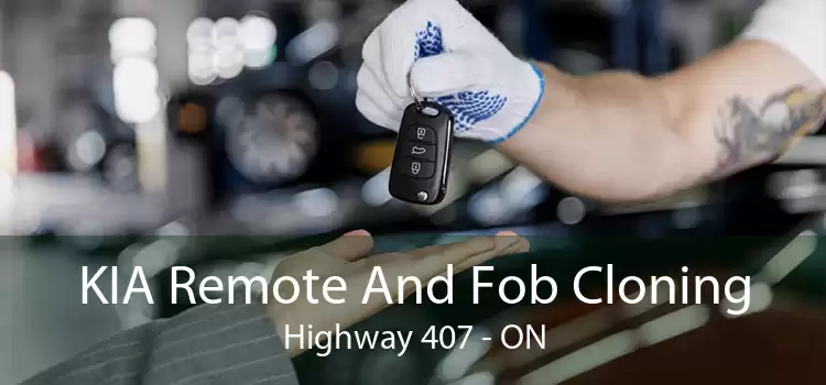 KIA Remote And Fob Cloning Highway 407 - ON