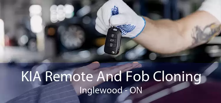 KIA Remote And Fob Cloning Inglewood - ON