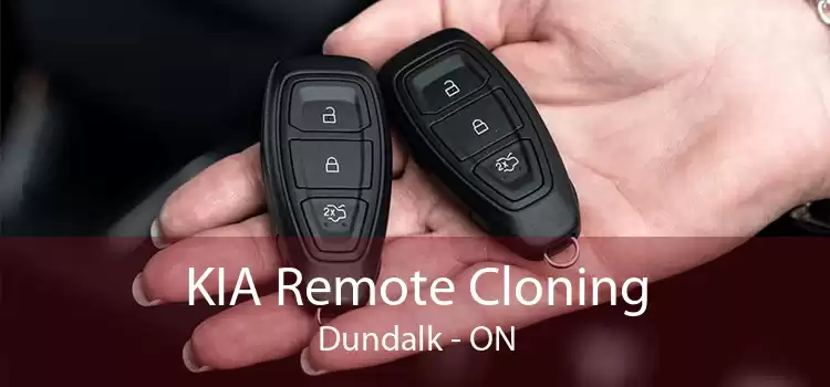 KIA Remote Cloning Dundalk - ON