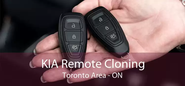 KIA Remote Cloning Toronto Area - ON