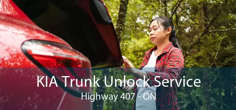 KIA Trunk Unlock Service Highway 407 - ON