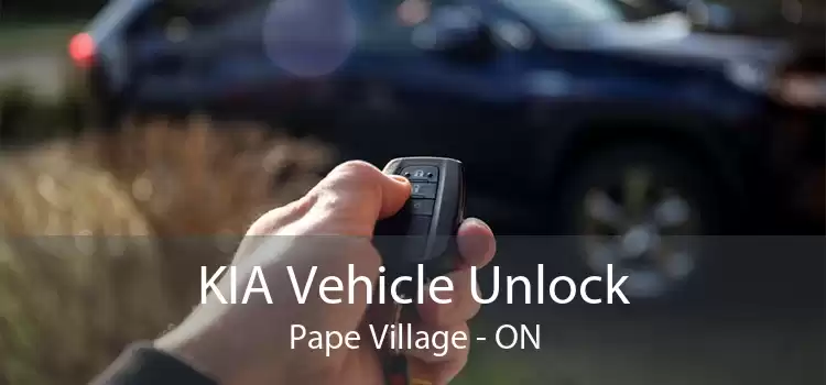 KIA Vehicle Unlock Pape Village - ON