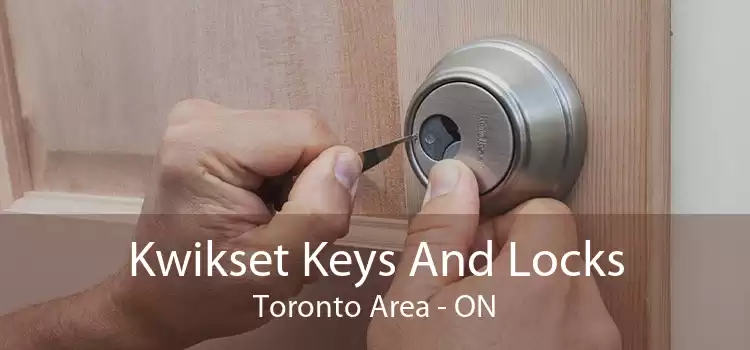 Kwikset Keys And Locks Toronto Area - ON