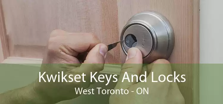 Kwikset Keys And Locks West Toronto - ON