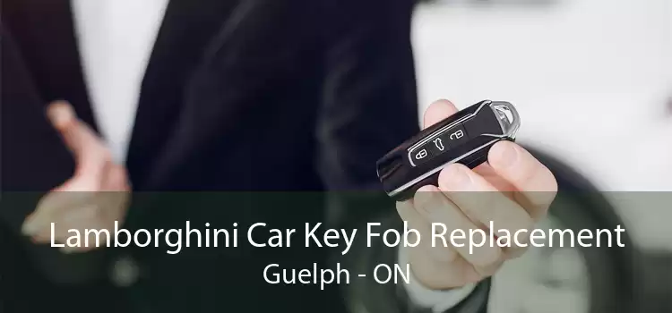 Lamborghini Car Key Fob Replacement Guelph - ON