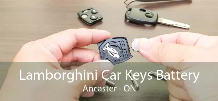 Lamborghini Car Keys Battery Ancaster - ON