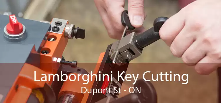 Lamborghini Key Cutting Dupont St - ON