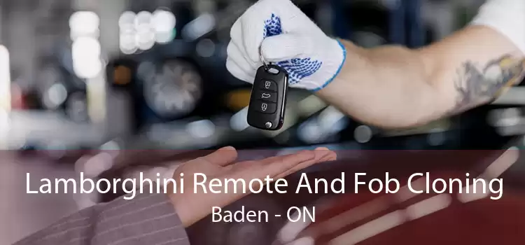 Lamborghini Remote And Fob Cloning Baden - ON