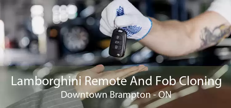 Lamborghini Remote And Fob Cloning Downtown Brampton - ON