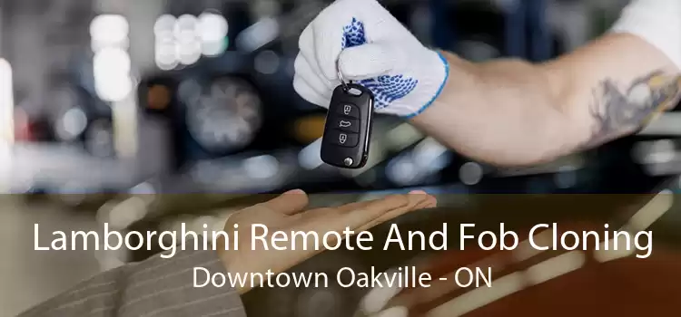 Lamborghini Remote And Fob Cloning Downtown Oakville - ON