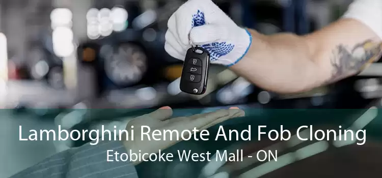 Lamborghini Remote And Fob Cloning Etobicoke West Mall - ON