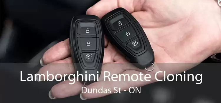 Lamborghini Remote Cloning Dundas St - ON