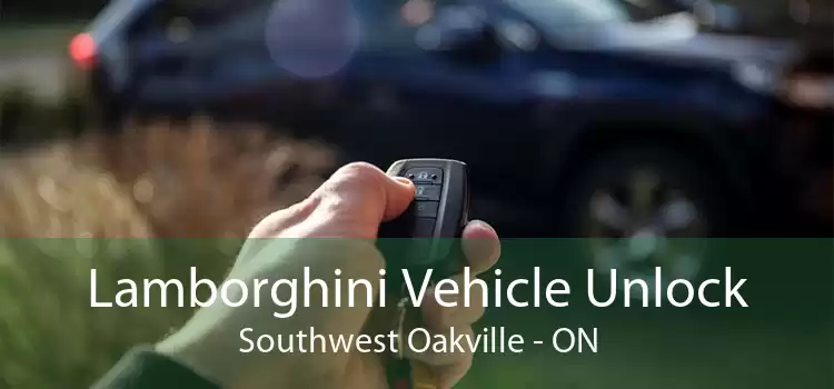 Lamborghini Vehicle Unlock Southwest Oakville - ON
