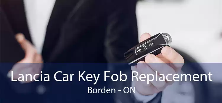 Lancia Car Key Fob Replacement Borden - ON