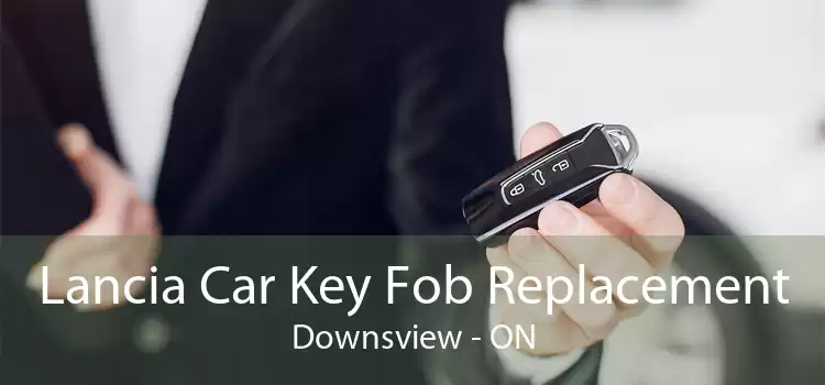 Lancia Car Key Fob Replacement Downsview - ON