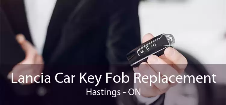 Lancia Car Key Fob Replacement Hastings - ON