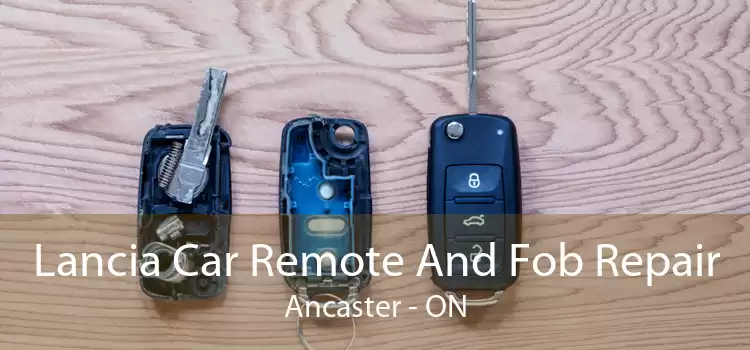 Lancia Car Remote And Fob Repair Ancaster - ON