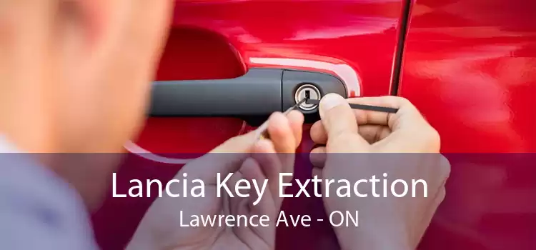 Lancia Key Extraction Lawrence Ave - ON