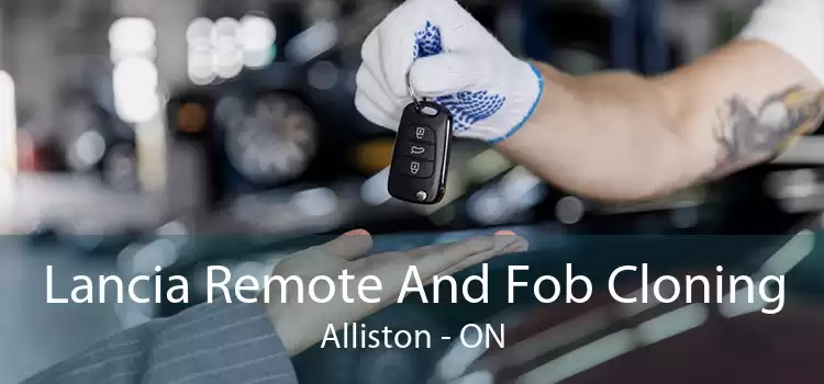 Lancia Remote And Fob Cloning Alliston - ON