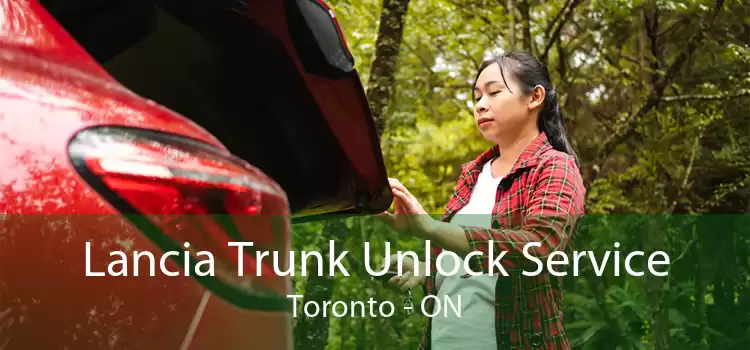 Lancia Trunk Unlock Service Toronto - ON