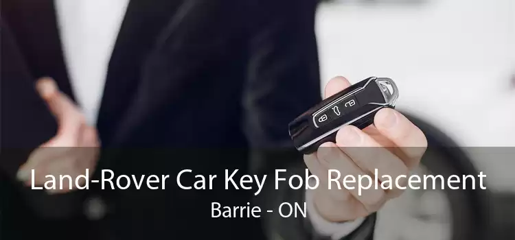 Land-Rover Car Key Fob Replacement Barrie - ON
