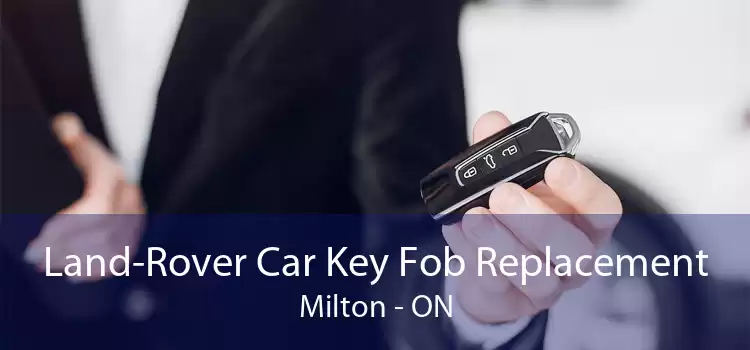 Land-Rover Car Key Fob Replacement Milton - ON