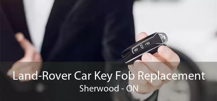 Land-Rover Car Key Fob Replacement Sherwood - ON