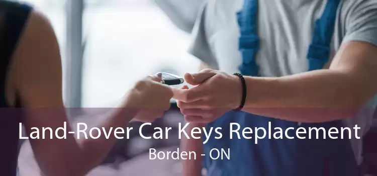 Land-Rover Car Keys Replacement Borden - ON