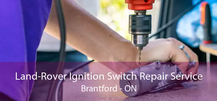Land-Rover Ignition Switch Repair Service Brantford - ON