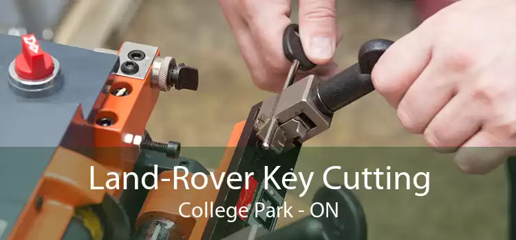 Land-Rover Key Cutting College Park - ON