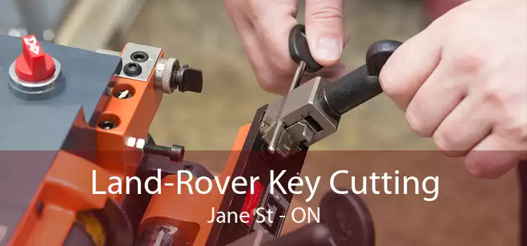 Land-Rover Key Cutting Jane St - ON