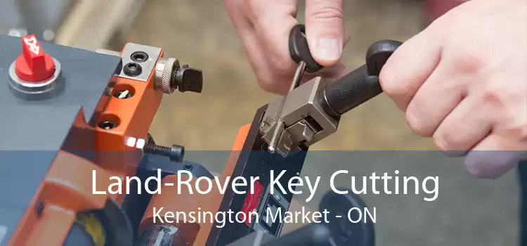 Land-Rover Key Cutting Kensington Market - ON