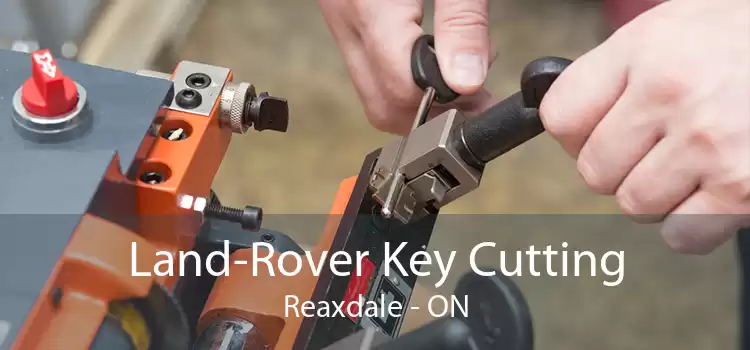 Land-Rover Key Cutting Reaxdale - ON