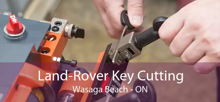 Land-Rover Key Cutting Wasaga Beach - ON
