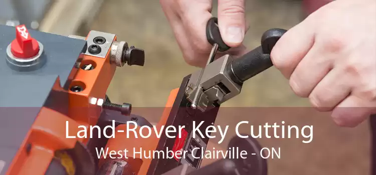 Land-Rover Key Cutting West Humber Clairville - ON