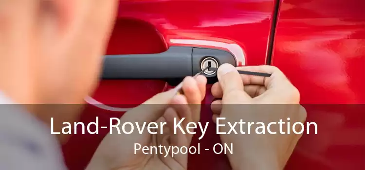 Land-Rover Key Extraction Pentypool - ON