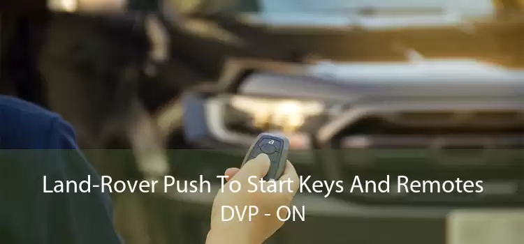 Land-Rover Push To Start Keys And Remotes DVP - ON