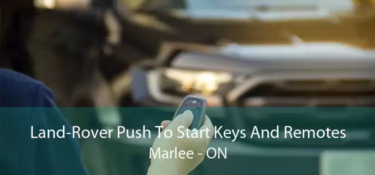 Land-Rover Push To Start Keys And Remotes Marlee - ON