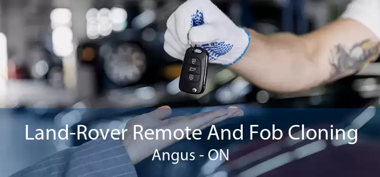 Land-Rover Remote And Fob Cloning Angus - ON
