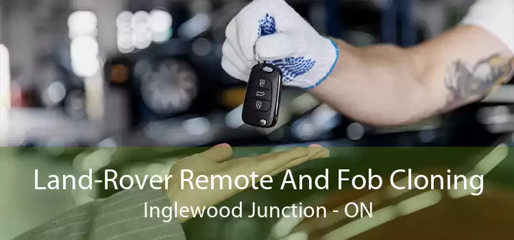 Land-Rover Remote And Fob Cloning Inglewood Junction - ON