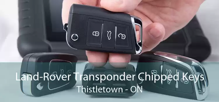 Land-Rover Transponder Chipped Keys Thistletown - ON