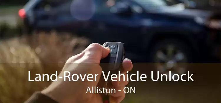 Land-Rover Vehicle Unlock Alliston - ON