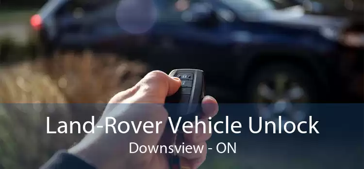 Land-Rover Vehicle Unlock Downsview - ON